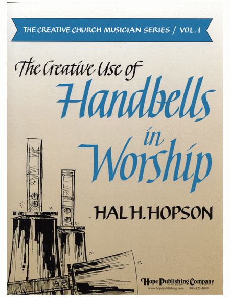 The Creative Use of Handbells in Worship