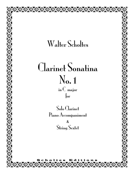 Clarinet Sonatina No. 1 with Piano Accompaniment and String Sextet