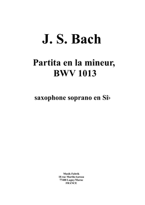 J. S. Bach : Partita in a minor, BWV 1013