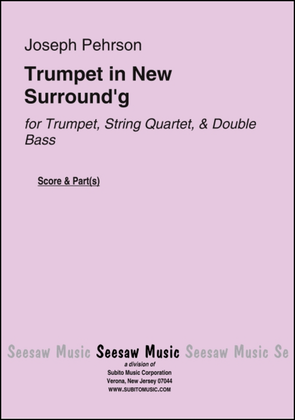 Trumpet in New Surround'g Trumpet, String Quartet, & Double Bass