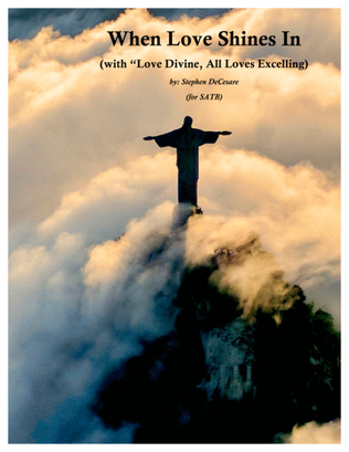 Book cover for When Love Shines In (with "Love Divine, All Loves Excelling") - SATB
