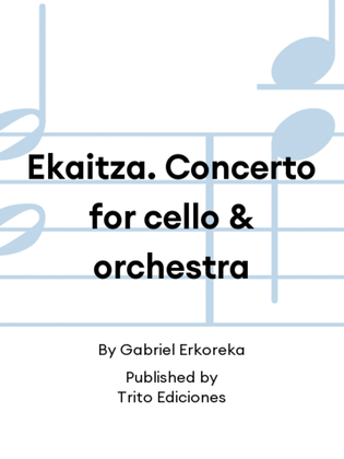 Ekaitza. Concerto for cello & orchestra
