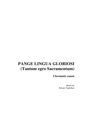 PANGE LINGUA GLORIOSI (Tantum egro Sacramentum) - Tagliabue - Chromatic canon for SATB Choir