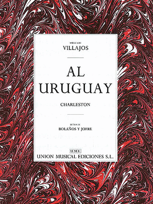 Villajos: Al Uruguay (Charleston)