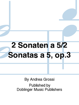 2 Sonaten a 5/2 Sonatas a 5, op.3