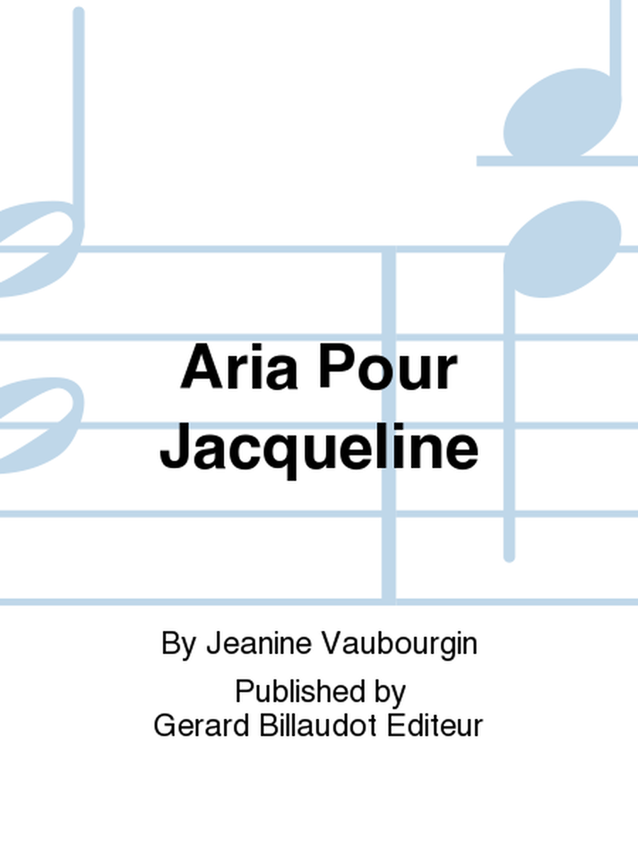 Aria Pour Jacqueline