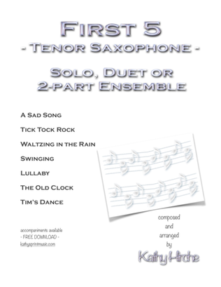 First 5 - Tenor Saxophone - Solo, Duet or 2-part Ensemble