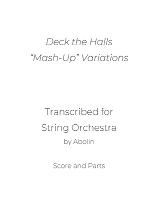 Deck the Halls "Mash-Up" Variations for String Orchestra