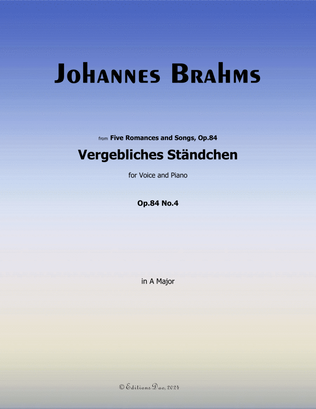 Vergebliches Standchen-Fruitless Serenade, by Johannes Brahms, in A Major