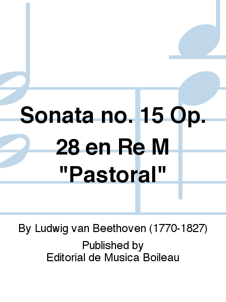 Sonata no. 15 Op. 28 en Re M "Pastoral"