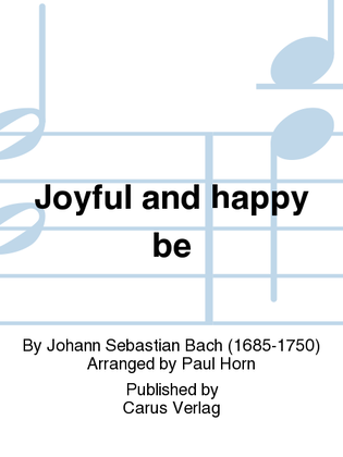 Book cover for Joyful and happy be (Freut euch und jubiliert)