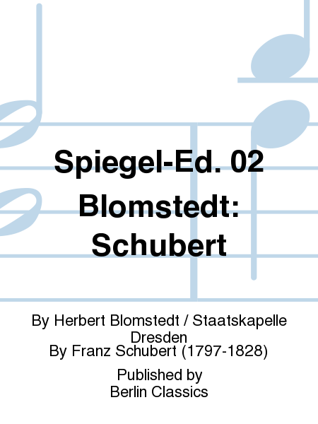 Spiegel-Ed. 02 Blomstedt: Schubert