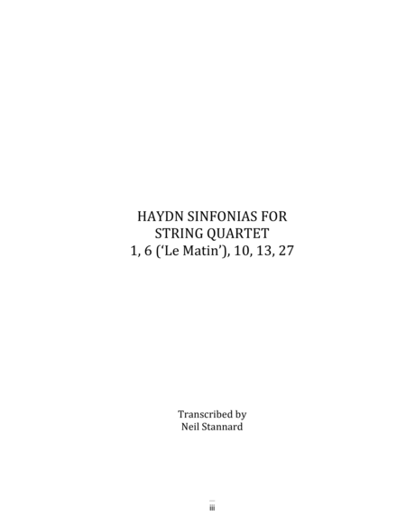 HAYDN SINFONIAS FOR STRING QUARTET 1, 6 (‘Le Matin’), 10, 13, 27 Score