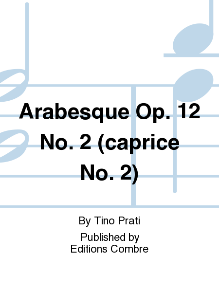Arabesque Op. 12 No. 2 (caprice No. 2)