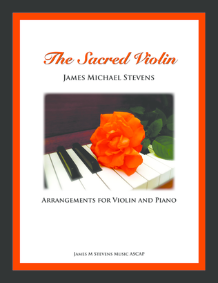 Book cover for The Sacred Violin (arrangements for Solo Violin and Piano)