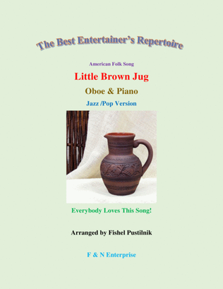 "Little Brown Jug" for Oboe and Piano (with Improvisation)