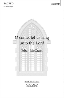 O come, let us sing unto the Lord