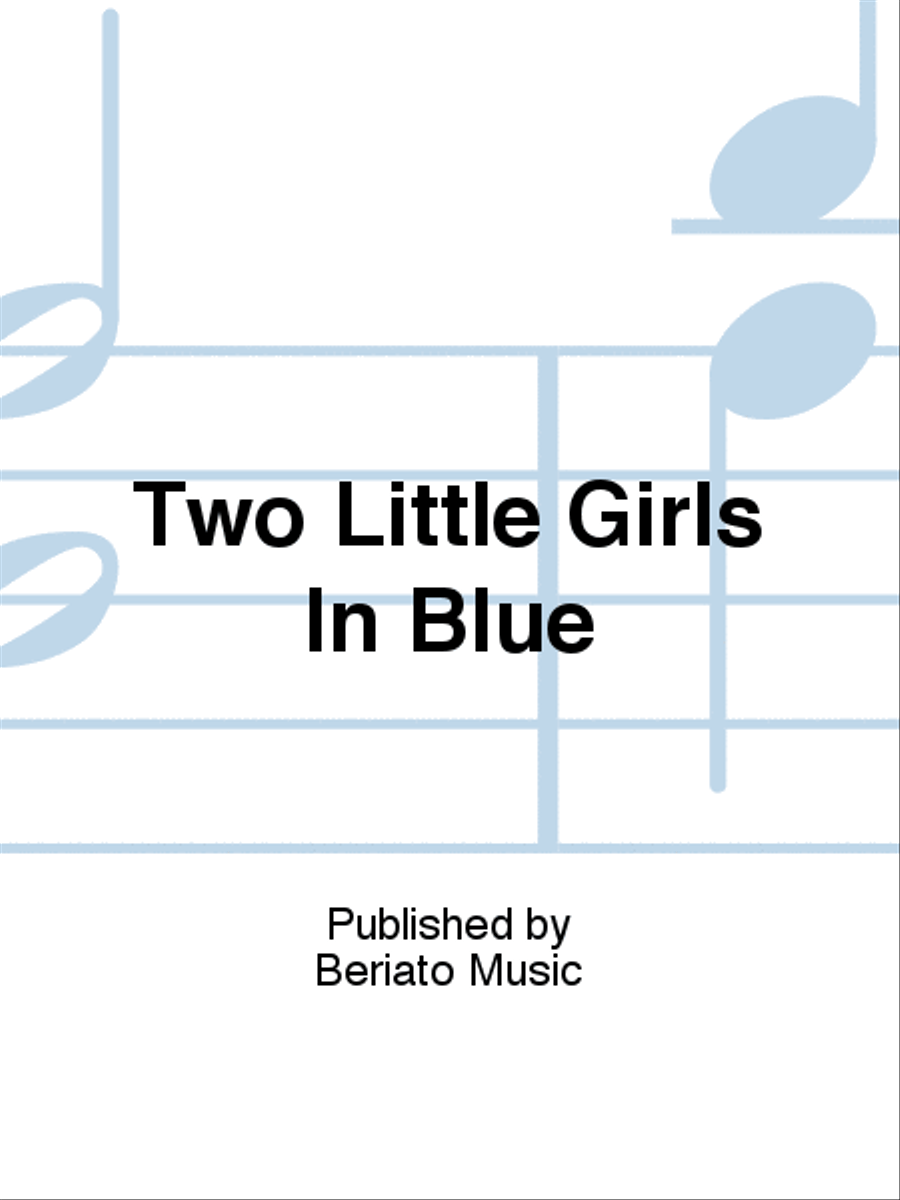 Two Little Girls In Blue Piano, Vocal, Guitar scores gallery preview page 1