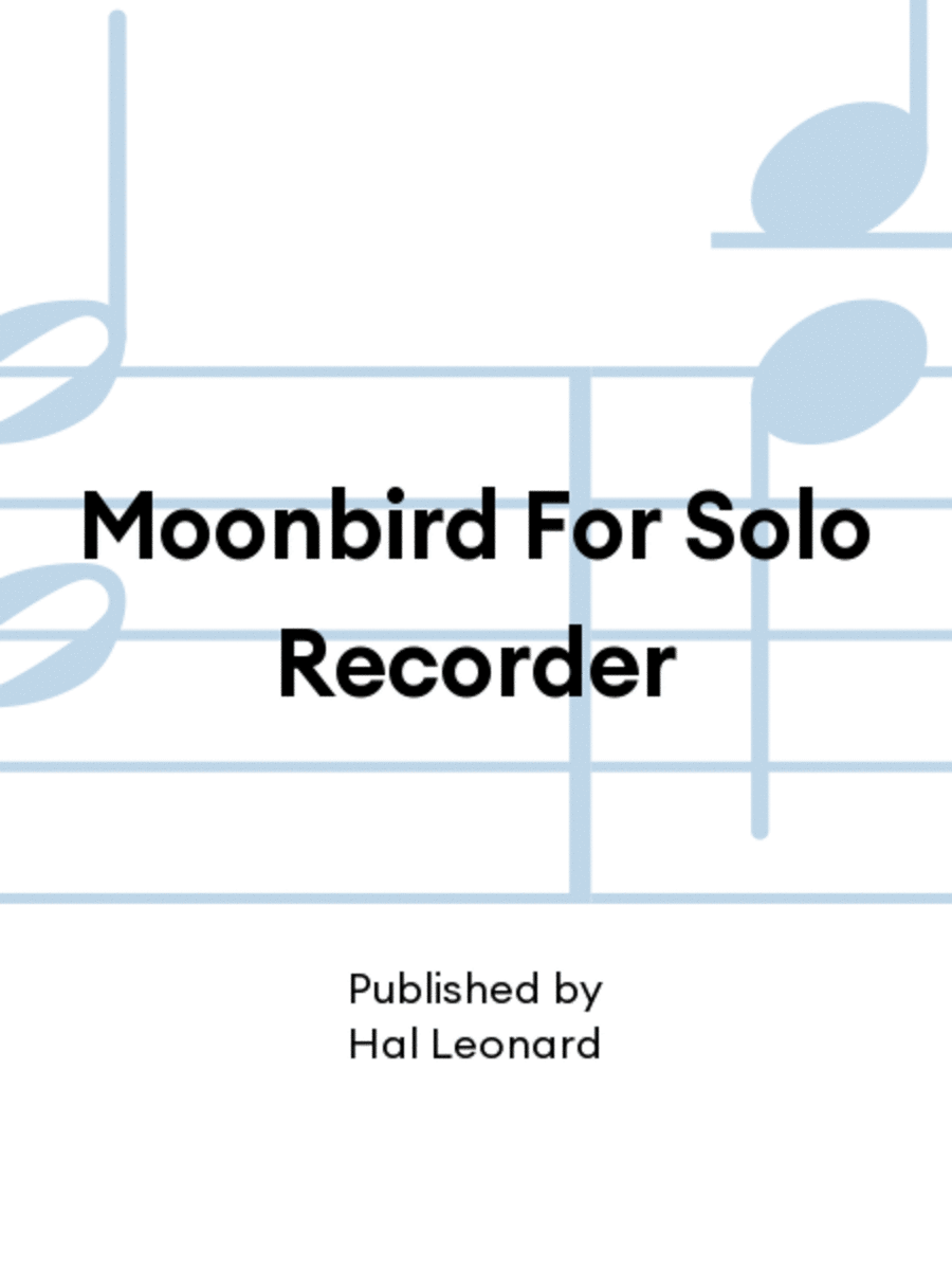 Moonbird For Solo Recorder