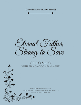 Book cover for Eternal Father, Strong to Save - Cello Solo with Piano Accompaniment