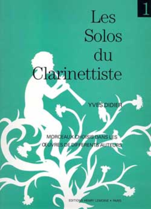 Les solos du clarinettiste - Volume 1