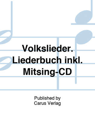 Volkslieder. Liederbuch inkl. Mitsing-CD