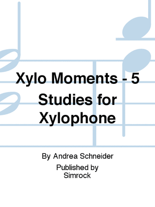 Xylo Moments - 5 Studies for Xylophone