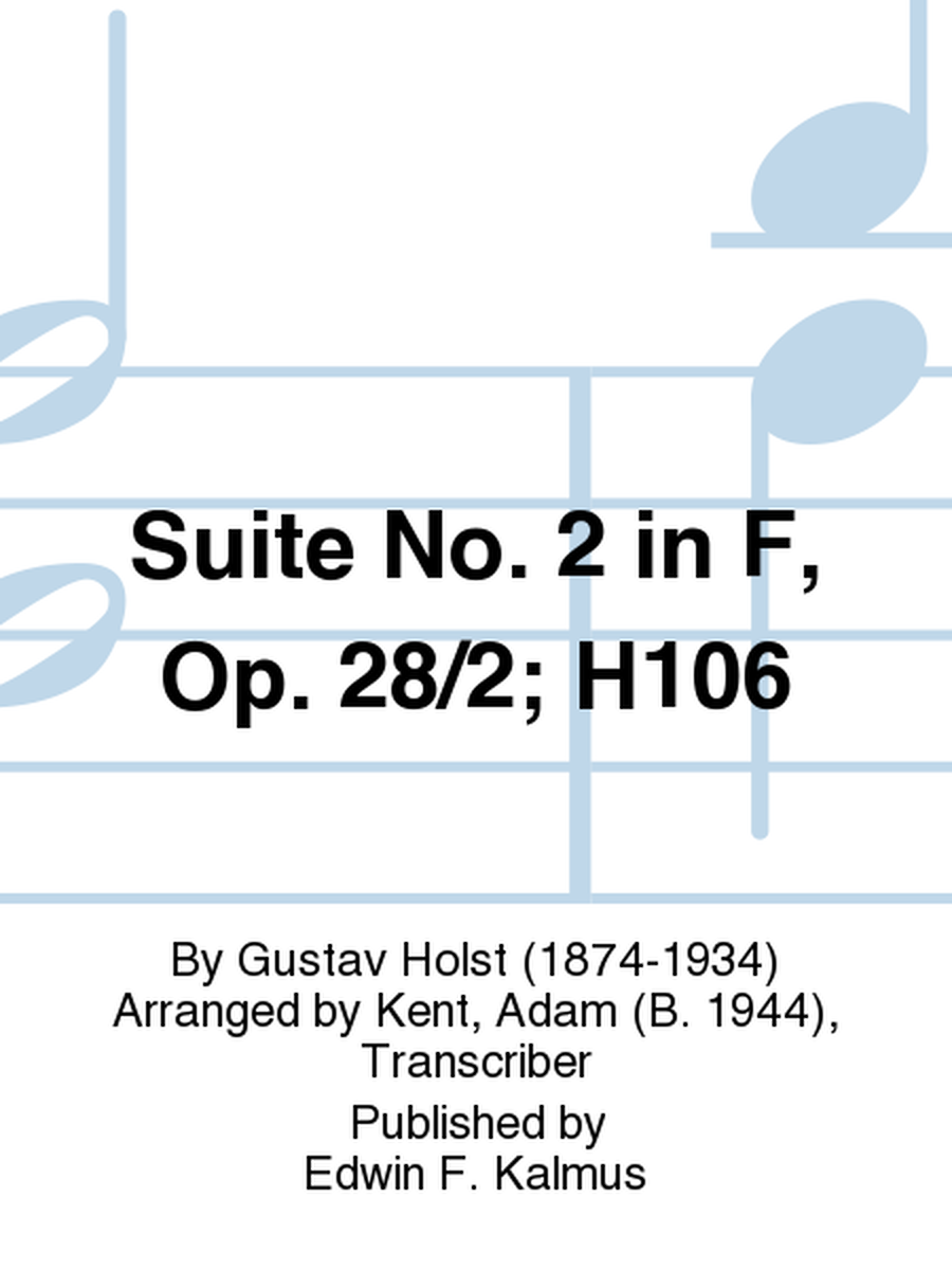 Suite No. 2 in F, Op. 28/2; H106