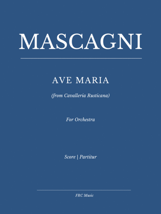 Book cover for Mascagni: Ave Maria from Cavalleria Rusticana - for Soprano and Orchestra (Elina Garanca VERSION)