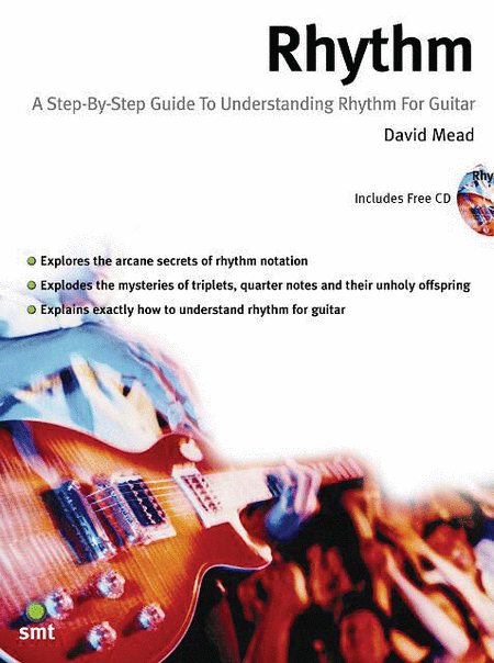 Rhythm: A Step By Step Guide To Understanding Rhythm For Guitar