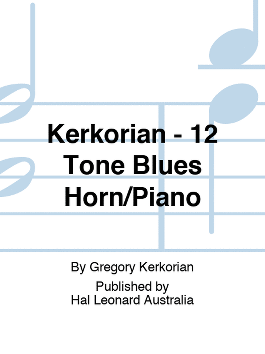 Kerkorian - 12 Tone Blues Horn/Piano