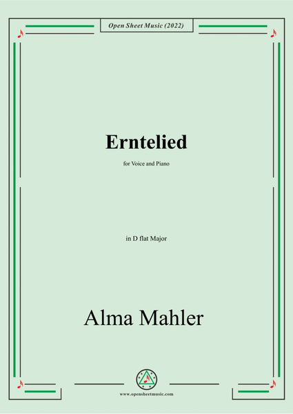 Alma Mahler-Erntelied,in D flat Major,for Voice and Piano