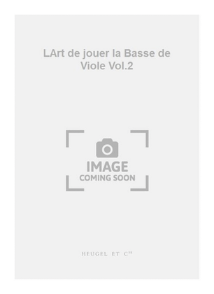 Book cover for LArt de jouer la Basse de Viole Vol.2