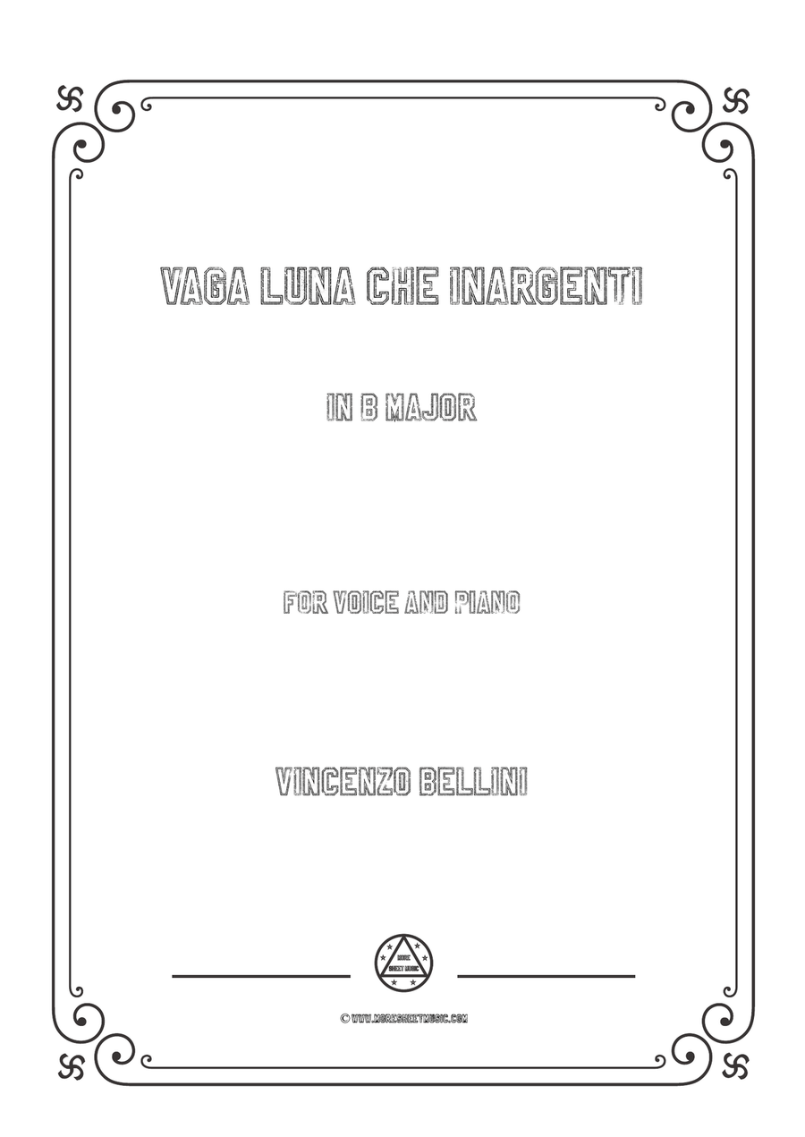 Bellini-Vaga luna che inargenti in B Major,for voice and piano Bellini-Vaga luna che inargenti in B Major,for voice and piano Piano, Vocal scores gallery preview page 1