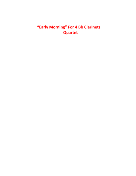 "Early Morning" for 4 Bb Clarinets Quartet - Early Intermediate image number null