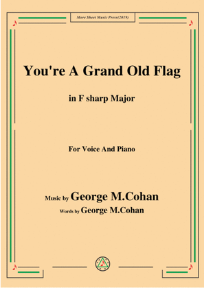 George M. Cohan-You're A Grand Old Flag,in F sharp Major,for Voice&Piano