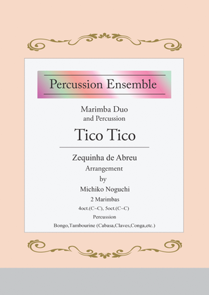 Tico - Tico for Marimba Duo + Percussion (Bongo Tambourine,Cabasa,Claves,Conga,etc.)