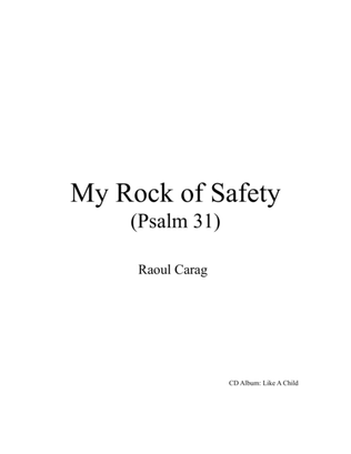 My Rock of Safety (Psalm 31)