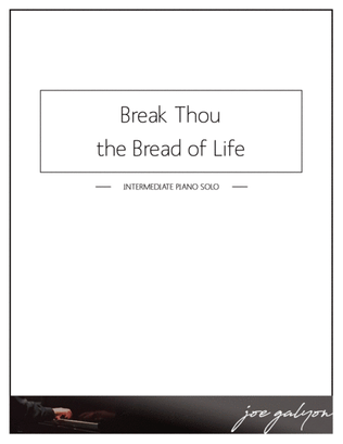 Break Thou the Bread of Life