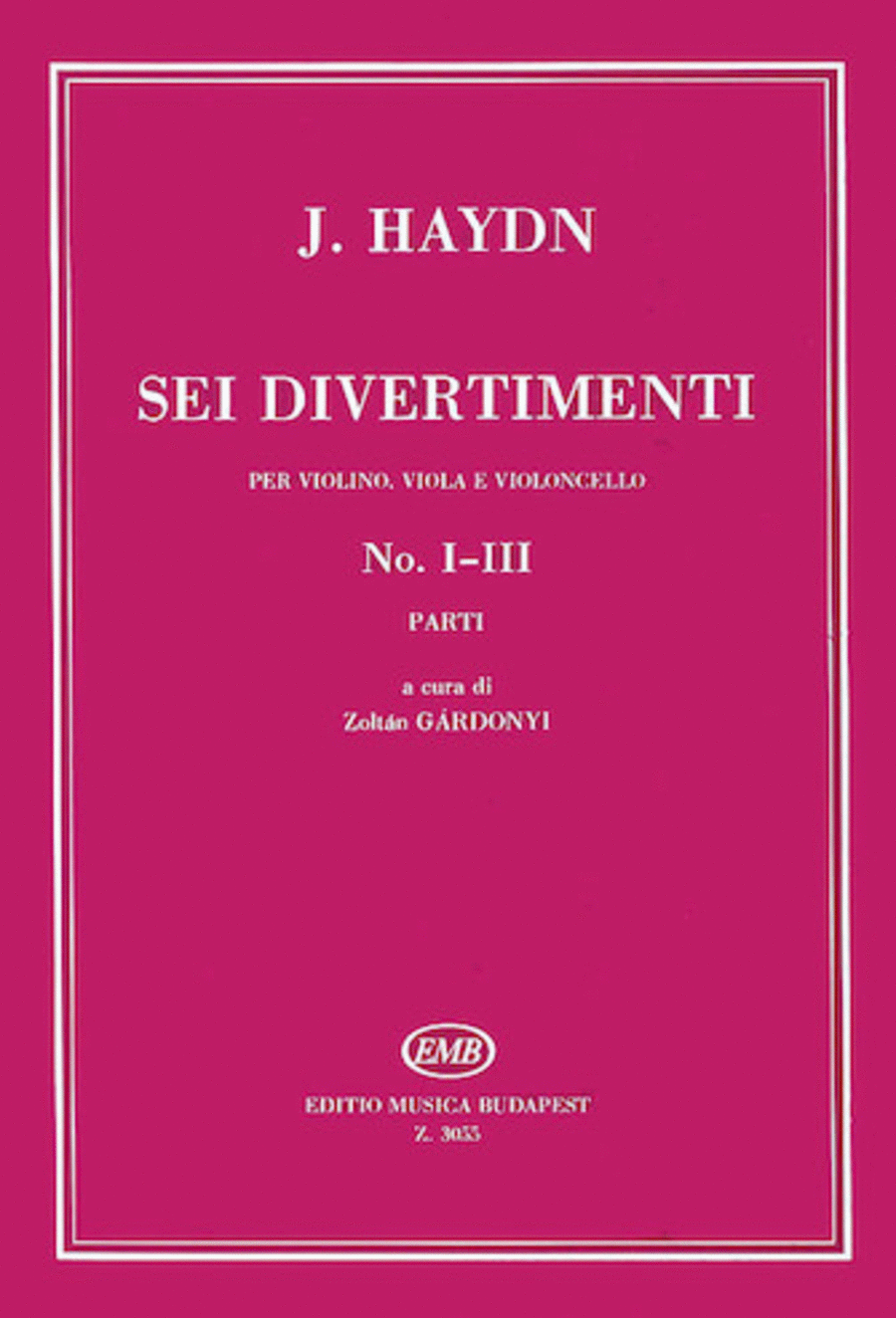 Six Divertimenti for Violin, Viola, and Cello, Nos. 1-3