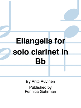 Eliangelis for solo clarinet in Bb
