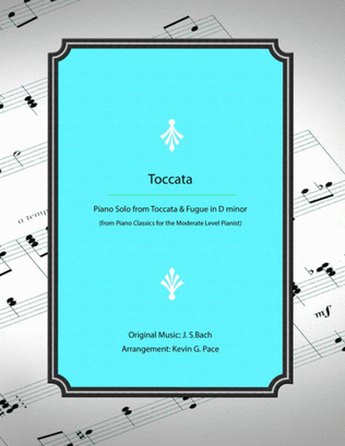 Book cover for Toccata (from Toccata & Fugue in Dm by JS Bach) - Moderate level piano solo