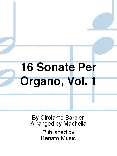 16 Sonate Per Organo, Vol. 1