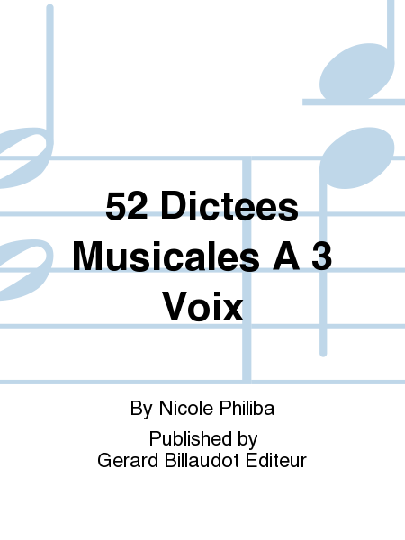52 Dictees Musicales A 3 Voix