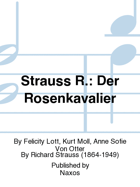 Strauss R.: Der Rosenkavalier
