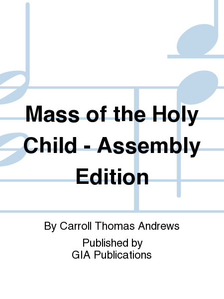 Mass of the Holy Child - Assembly Edition