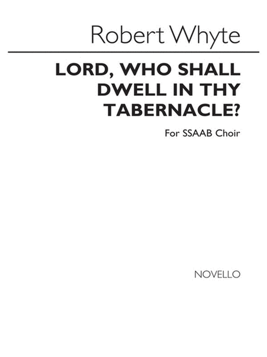 Whyte Lord Who Shall Dwell Ssatb