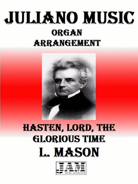 HASTEN, LORD, THE GLORIOUS TIME - L. MASON (HYMN - EASY ORGAN) image number null