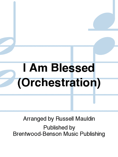 I Am Blessed (Orchestration)