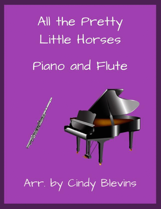 All the Pretty Little Horses, for Piano and Flute